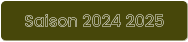 Saison 2024 2025