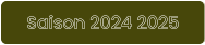 Saison 2024 2025