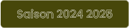 Saison 2024 2025
