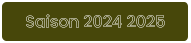 Saison 2024 2025