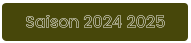 Saison 2024 2025